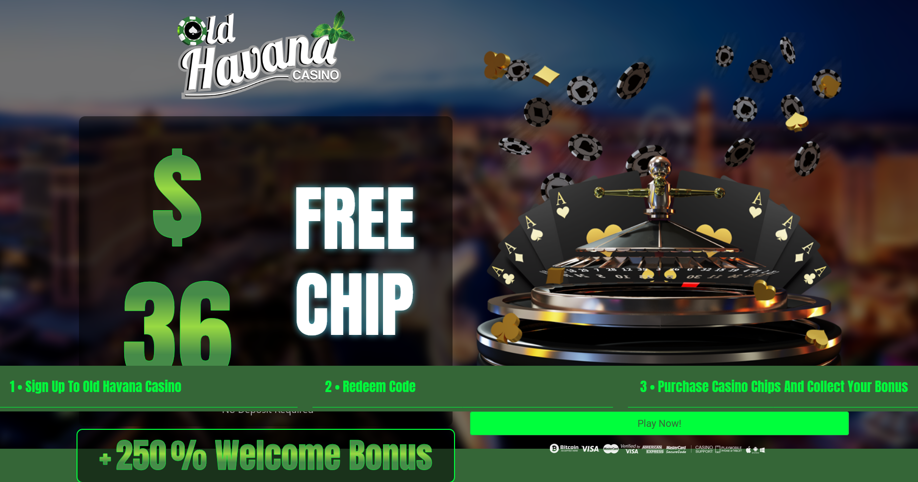 250% WELCOME
BONUS + $44 FREE CHIP 250% WELCOME
BONUS + $44 FREE CHIP